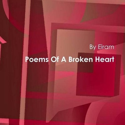 Poems Of A Broken Heart by Eiram (English) Paperback Book