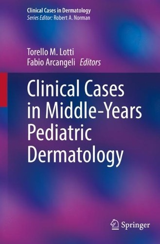 Clinical Cases in Middle-Years Pediatric Dermatology - 9783030915285
