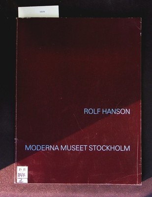 Rolf Hanson : [Moderna Museet, Stockholm, 16 november 1985 - 19 januari 1986]. H
