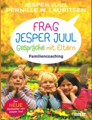 FRAG JESPER JUUL GESPRÄCHE MIT ELTERN FAMILIENCOACHING HC BELTZ