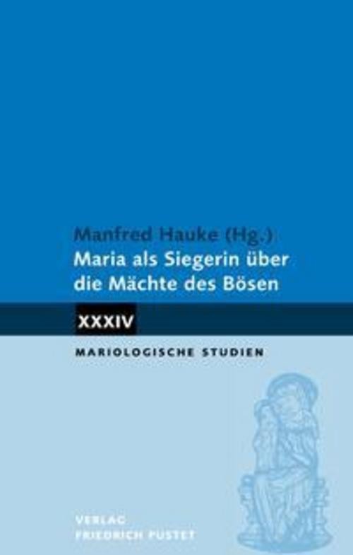 Maria als Siegerin über die Mächte des Bösen Manfred Hauke