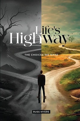 Life's Highway The Choices We Make Russ Myers Taschenbuch Englisch 2023