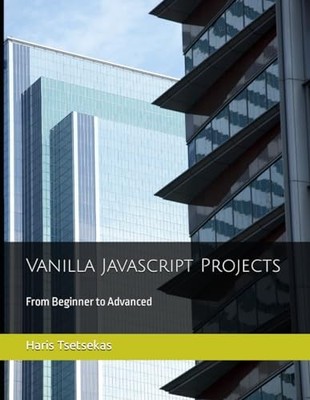 Vanilla Javascript Projects: From B..., Tsetsekas, Hari