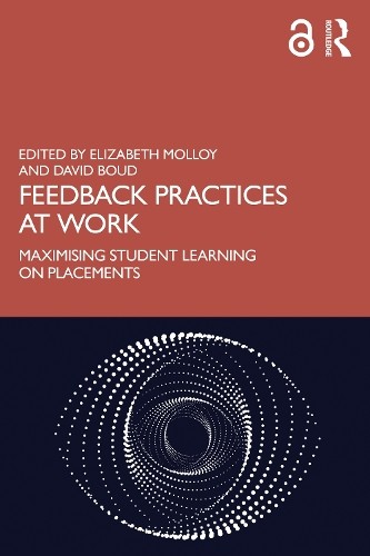 Feedback Practices At Work : Maximising Student Learning On Placements Elizabeth (The University Of Melbourne, Australia) Molloy - Image 3