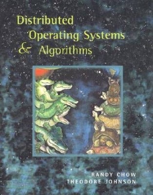 Distributed Operating Systems & Algorithms - Hardcover - VERY GOOD