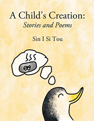 A Child's Creation: Stories and Poems                                          