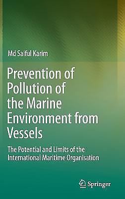 Prevention of Pollution of the Marine Environment from Vessels: The Potential an