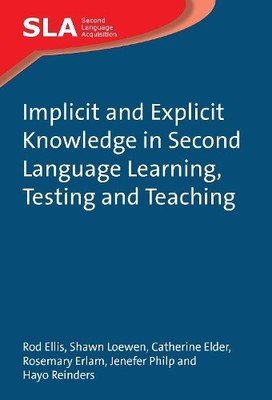 Implicit and Explicit Knowledge in Second Language Learning, ... - 9781847691743