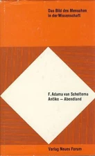 Antique - Occident. parallels and opposites. Scheltema, Frederik Adama van: