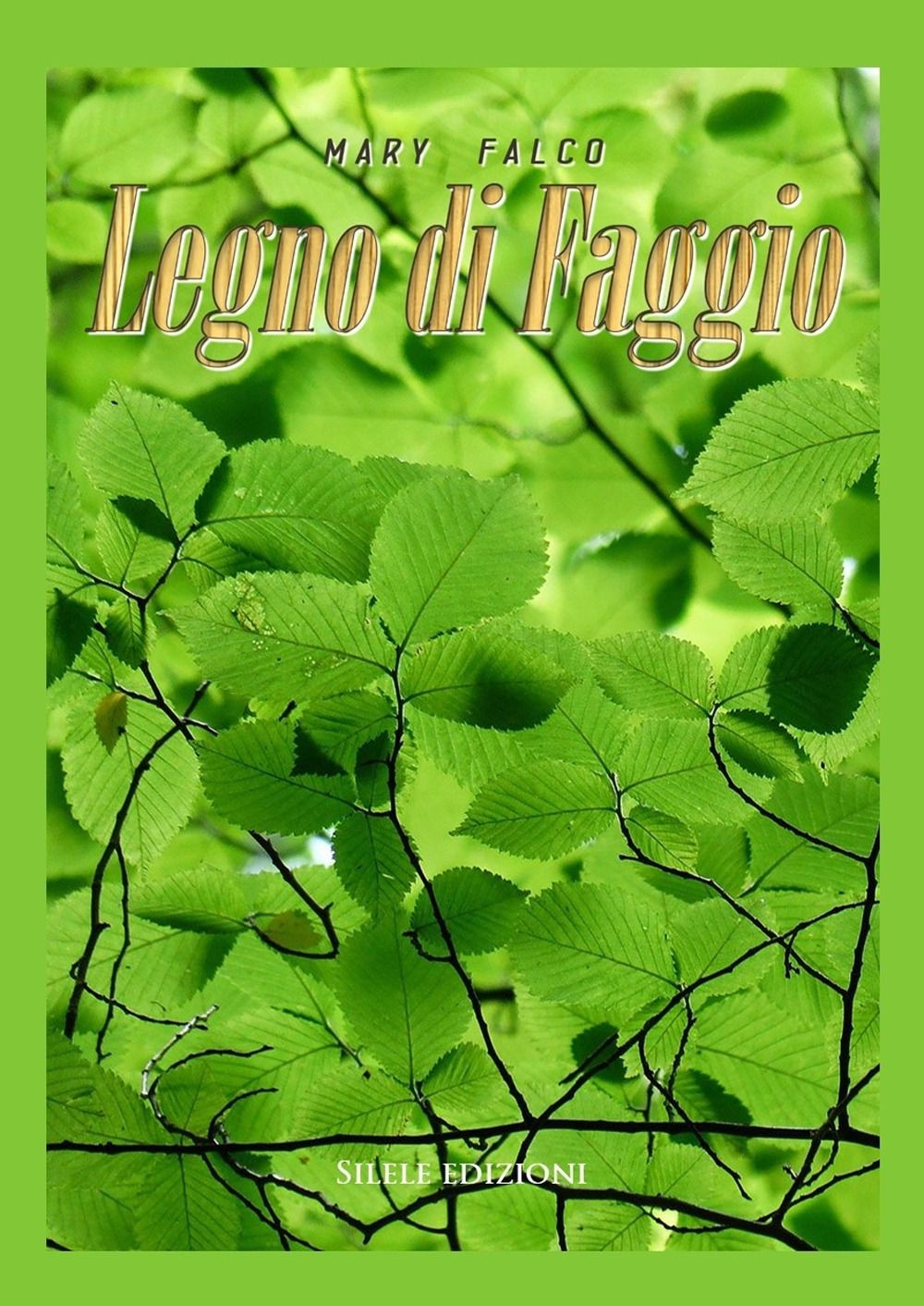 Libri Falco Mary - Legno Di Faggio