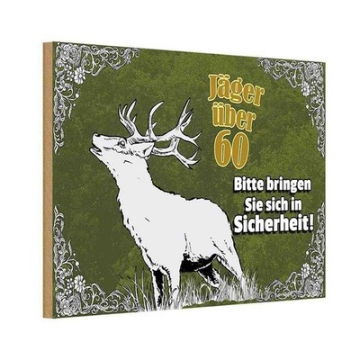 Holzschild 20x30 cm Jäger über 60 bringen Sie sich in Spruch Zitat Deko Geschenk