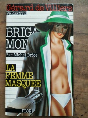 Gérard de Villiers: Brigade Mondaine Nº68 - La Femme Masque / Plon 1985