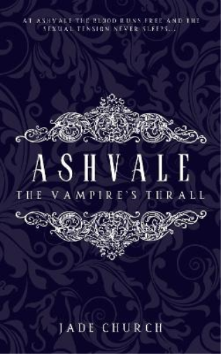 Jade Church Ashvale: The Vampire's Thrall (Tascabile)