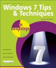 Windows 7 Tips and Techniques in easy steps: Secrets Revealed - Paperback - GOOD
