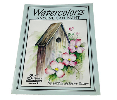 1995 Watercolors Anyone Can Paint Susan Scheewe Brown Art Workshop #325 Book