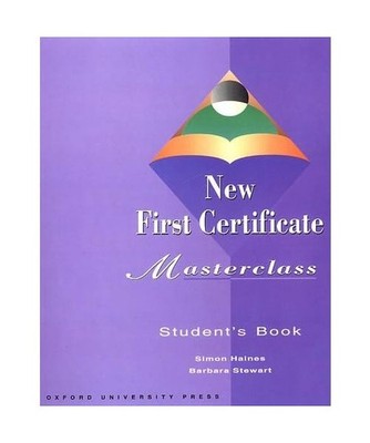 New First Certificate. Masterclass. Student's Book.: Kurs zur Vorbereitung auf d