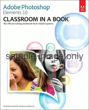 Adobe Photoshop Elements 10 Classroom in a Book by Adobe Creative Team
