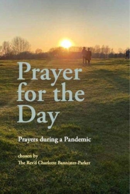 Prayer for the Day: Prayers during a Pandemic HARDBACK 9781916309944