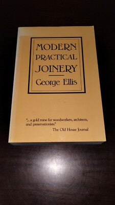 Modern Practical Joinery By George Ellis Third Edition Trade Paperback 2005
