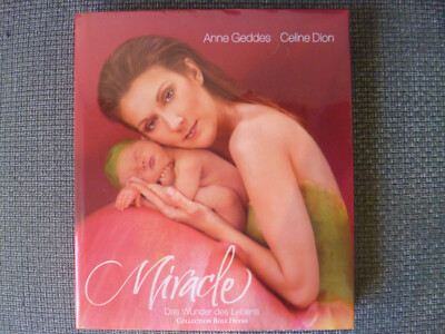 Anne Geddes - Celine Dion / Miracle - Das Wunder des Lebens