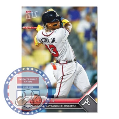 2023 Topps NOW #804 Ronald Acuña Jr Smacks HR 121.2 MPH 3rd Hardest Hit Ever