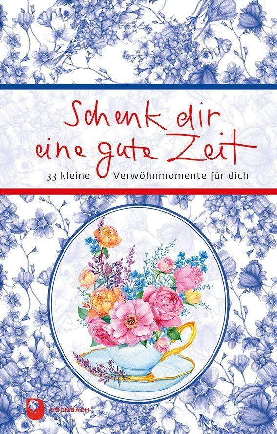 Schenk dir eine gute Zeit: 33 kleine Verwöhnmomente für dich (Eschbacher Präsent) - Bild 3