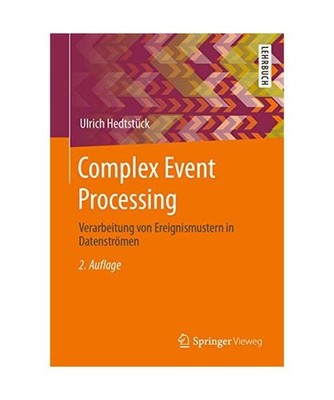 Complex Event Processing: Verarbeitung von Ereignismustern in Datenströmen: Ver