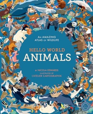 Hello World: Animals: An Amazing At..., Edwards, Nicola