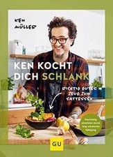Ken kocht dich schlank: Richtig gutes Zeug zum Sattessen... | Buch | Zustand gut