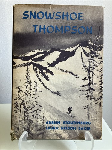 Snowshoe Thompson by Adrien Stoutenburg & Laura Nelson Baker. 1st Ed. Signed Cop