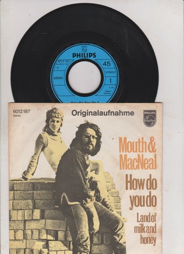 7 " Mouth & Mac Neal - How do you do ?