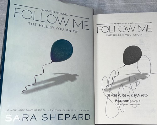 SIGNED The Amateurs Ser. Follow Me Book Sara Shepard 1st ED. HC DJ Pretty Liars