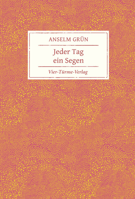 Thumbnail - Jeder Tag Ein Segen Anselm Grün