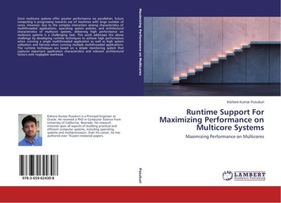 Runtime Support For Maximizing Performance on Multicore Systems Kishore Kumar Pu