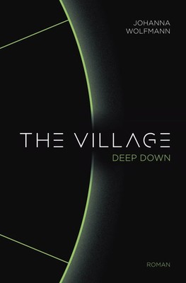 The Village deep down | Johanna Wolfmann | Deutsch | Buch | 820 S. | 2025