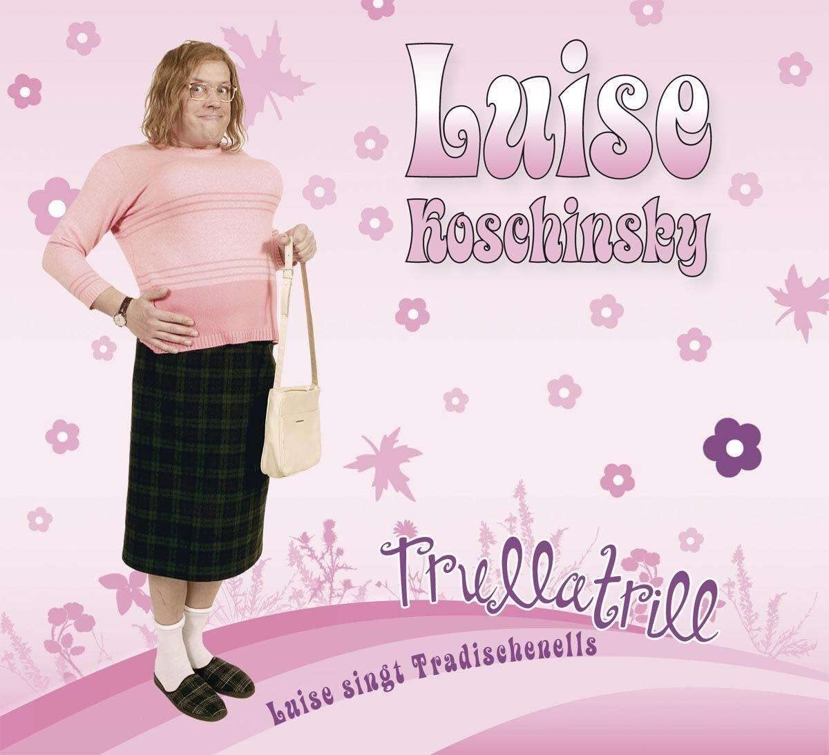 Luise Koschinsky Trullatrill-Luise Singt Tradischenells