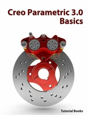Creo Parametric 3 0 Basics
