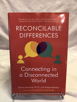 Reconcilable Differences : Connecting in a Disconnected World -1st Edition
