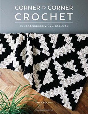 Corner to Corner Crochet: 15 contemporary C2C projects