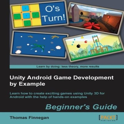 Unity Android Game Development by Example Beginner's Guide Thomas