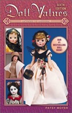 Doll Values: Antique to Modern Doll Values Antique to Modern, 6th ed - pap...