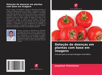 Jayapriya Palanisamy | DeteçãO De DoençAs Em Plantas Com Base Em Imagens | Buch