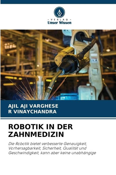 Robotik IN DER Zahnmedizin Ajil Aji Varghese (U. A.) Taschenbuch 96 S. Deutsch-image