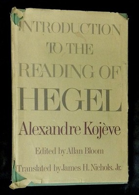Alexandre Kojeve / Introduction to the Reading of Hegel Lectures 1969