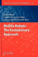 Mobile Robots: The Evolutionary Approach by Leandro Dos Santos Coelho: New
