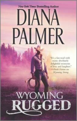 Wyoming Rugged: A Western Romance (Wyoming Men) By Palmer, Diana - VERY GOOD