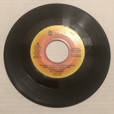Rock 45 B.J Thomas - (Hey Won'T You Play) Another Somebody Done Somebody Wrong W