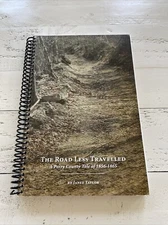 The Road Less Travelled A Perry County Take Of 1856-1865 By Janet Taylor SIGNED