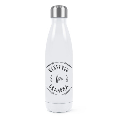 Reserviert für Oma Doppelwand Trinkflasche Oma Nan Nana Thermo