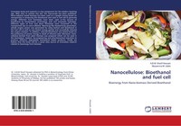 A. B. M. Sharif Hossain (U. A.) | Nanocellulose: Bioethanol And Fuel Cell | Buch